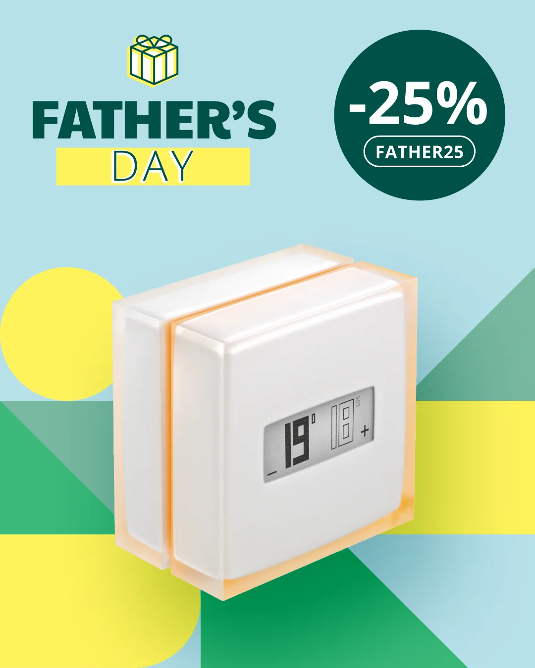 Publicité Fête des pères Netatmo, -25 % avec le code FATHER25