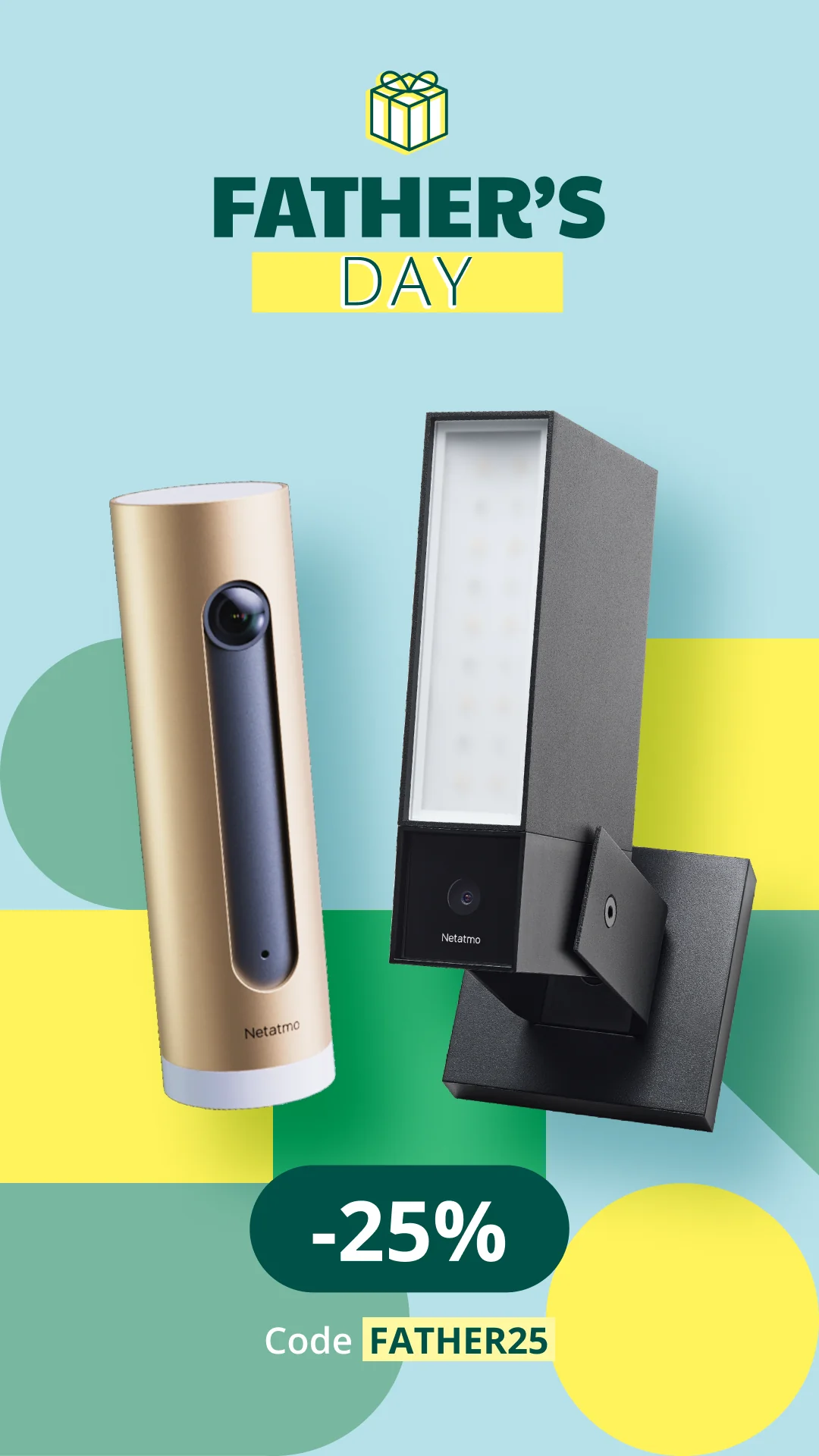 Publicité Fête des pères Netatmo, -25 % avec le code FATHER25
